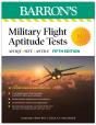 Military Flight Aptitude Tests, Fifth Edition: 6 Practice Tests + Comprehensive Review - Preview