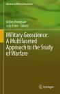 Military Geoscience: A Multifaceted Approach To The Study Of Warfare - Preview