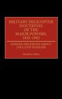 Military Helicopter Doctrines Of The Major Powers, 1945-1992 - Preview