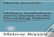 Military Institutions And Coercion In The Developing Nations