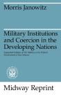 Military Institutions And Coercion In The Developing Nations - Preview