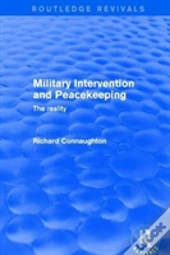 Military Intervention And Peacekeeping: The Reality