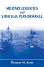 Military Logistics And Strategic Performance - Preview