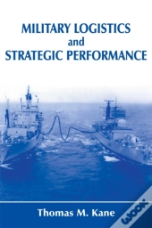 Military Logistics And Strategic Performance