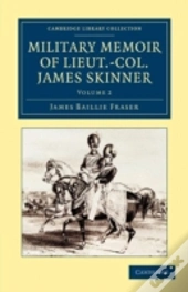 Military Memoir Of Lieut.-Col. James Skinner, C.B.