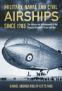 Military, Naval And Civil Airships Since 1783 - Preview