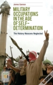 Military Occupations In The Age Of Self-Determination