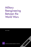Military Reengineering Between The World Wars