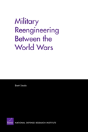 Military Reengineering Between The World Wars - Preview