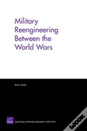 Military Reengineering Between The World Wars