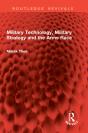 Military Technology, Military Strategy And The Arms Race - Preview