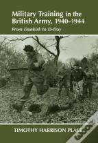 Military Training In The British Army, 1940-1944