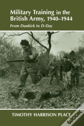 Military Training In The British Army, 1940-1944