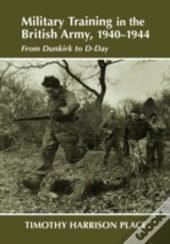 Military Training In The British Army, 1940-1944