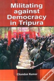Capa do artigo Militating Against Democracy In Tripura