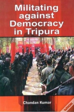 Capa do artigo Militating Against Democracy In Tripura
