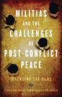 Militias And The Challenges Of Post-Conflict Peace - Preview
