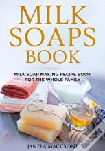 Milk Soaps Book