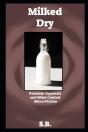 Milked Dry - Preview