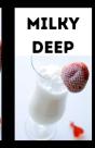 Milky Deep - Preview