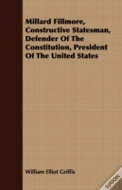 Capa do artigo Millard Fillmore, Constructive Statesman