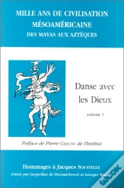Capa do artigo Mille Ans De Civilisation Mésoaméricaine ; Des Mayas Aux Aztèques ; Danse Avec Les Dieux T.1