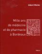 Mille Ans De Medecine Et De Pharmacie A Bordeaux - Preview