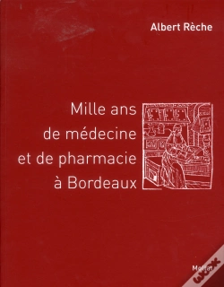 Capa do artigo Mille Ans De Medecine Et De Pharmacie A Bordeaux