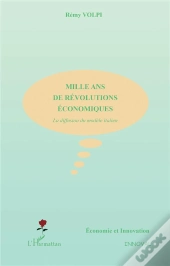 Mille Ans De Revolutions Economiques ; La Diffusion Du Modele Italien