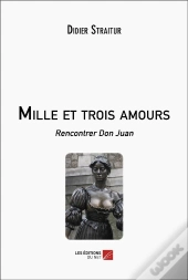 Mille Et Trois Amours : Rencontrer Don Juan