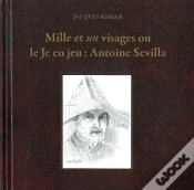 Capa do artigo Mille Et Un Visages Ou Le Je En Jeu : Antoine Sevilla