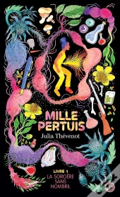 Mille Pertuis Tome 1 : La Sorcière Sans Nombril