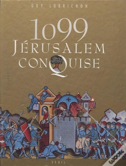 Capa do artigo Mille Quatre-Vingt-Dix-Neuf, Jerusalem Conquise