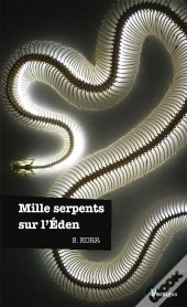 Mille Serpents Sur L'Eden