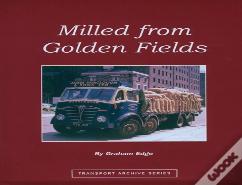 Milled From Golden Fields