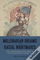 Millenarian Dreams And Racial Nightmares