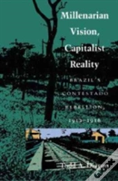 Millenarian Vision, Capitalist Reality