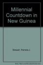 Millennial Countdown In New Guinea - Preview