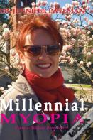 Millennial Myopia, From A Biblical Perspective