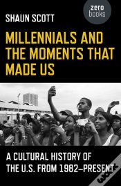 Capa do artigo Millennials And The Moments That Made Us
