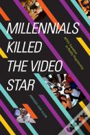 Millennials Killed The Video Star