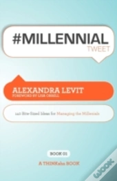 #Millennialtweet: 140 Bite-Sized Ideas F
