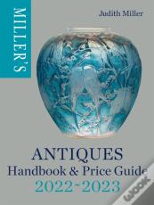 Miller'S Antiques Handbook & Price Guide 2022-2023