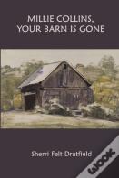 Millie Collins, Your Barn Is Gone