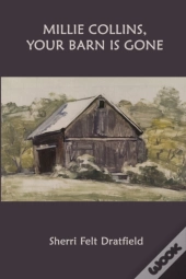 Millie Collins, Your Barn Is Gone