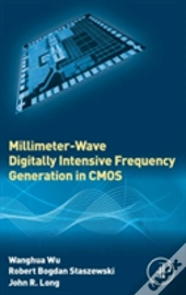 Millimeter-Wave Digitally Intensive Frequency Generation In Cmos