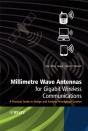 Millimetre Wave Antennas For Gigabit Wireless Communications - Preview