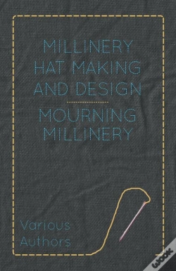 Capa do artigo Millinery Hat Making And Design - Mourning Millinery