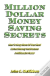 Million Dollar Money Saving Secrets