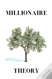 Millionaire Theory